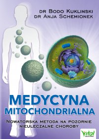 Medycyna mitochondrialna. - dr Bodo Kuklinski - ebook