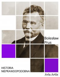 Historia nieprawdopodobna - Bolesław Prus - ebook