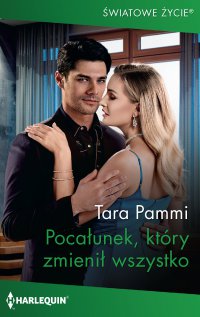 Pocałunek, który zmienił wszystko - Tara Pammi - ebook