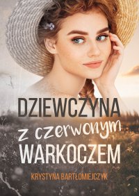 Dziewczyna z czerwonym warkoczem - Krystyna Bartłomiejczyk - ebook