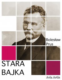 Stara bajka - Bolesław Prus - ebook