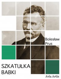 Szkatułka babki - Bolesław Prus - ebook