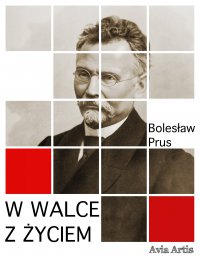 W walce z życiem - Bolesław Prus - ebook