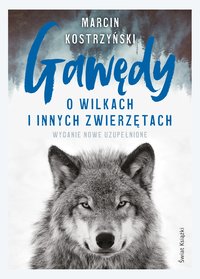Gawędy o wilkach i innych zwierzętach - Marcin Kostrzyński - ebook