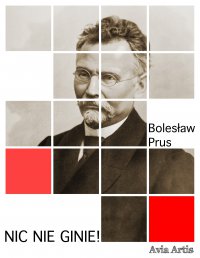 Nic nie ginie! - Bolesław Prus - ebook