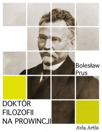 Doktór filozofii na prowincji - Bolesław Prus - ebook