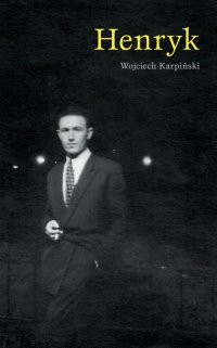 Henryk - Wojciech Karpiński - ebook