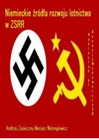 Niemieckie  źródła rozwoju lotnictwa w ZSRR - Mariusz Wołongiewicz - ebook