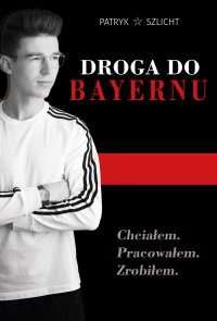Droga do Bayernu - Patryk Szlicht - ebook