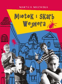 Mietek i skarb Wejhera - Marta H. Milewska - ebook
