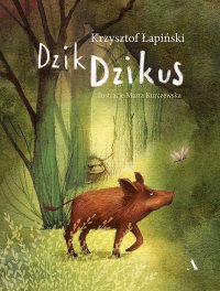 Dzik Dzikus - Krzysztof Łapiński - ebook