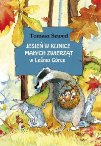 Jesień w Klinice Małych Zwierząt w Leśnej Górce - Tomasz Szwed - ebook