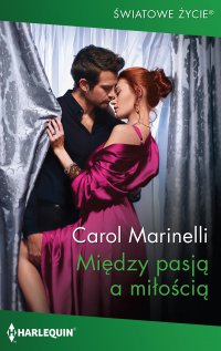 Między pasją a miłością - Carol Marinelli - ebook