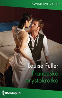 Francuska arystokratka - Louise Fuller - ebook