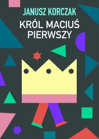 Król Maciuś Pierwszy - Janusz Korczak - ebook