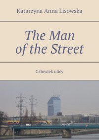 The Man of the Street - Katarzyna Lisowska - ebook