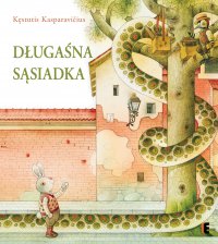 Długaśna sąsiadka - Kęstutis Kasparavičius - ebook