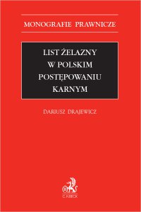 List żelazny w polskim postępowaniu karnym - Dariusz Drajewicz - ebook