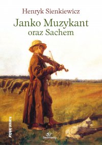 Janko Muzykant oraz Sachem - Henryk Sienkiewicz - ebook