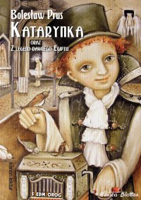 Katarynka oraz Z legend dawnego Egiptu - Bolesław Prus - ebook