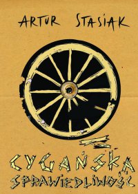 Cygańska Sprawiedliwość - Artur Stasiak - ebook