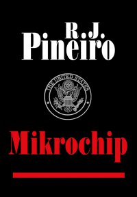 Mikrochip - R.J. Pineiro - ebook