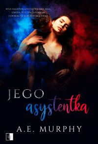 Jego asystentka - A.E. Murphy - ebook