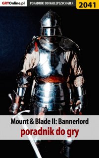 Mount and Blade 2 Bannerlord - poradnik do gry - Radosław Wasik - ebook