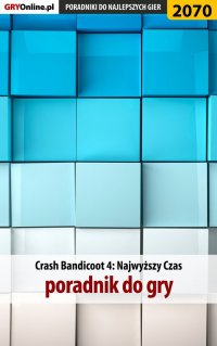 Crash Bandicoot 4 - poradnik, solucja - Natalia "N.Tenn" Fras - ebook