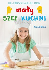 Mały szef kuchni - Anjali Shah - ebook