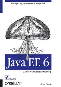 Java EE 6. Leksykon kieszonkowy - Arun Gupta - ebook