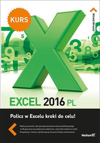 Excel 2016 PL. Kurs - Witold Wrotek - ebook