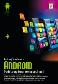 Android. Podstawy tworzenia aplikacji - Andrzej Stasiewicz - ebook