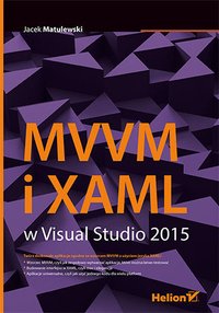 MVVM i XAML w Visual Studio 2015 - Jacek Matulewski - ebook