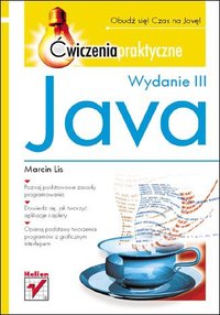 Java. Ćwiczenia praktyczne. Wydanie 3 - Marcin Lis - ebook