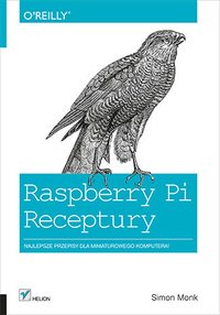 Raspberry Pi. Receptury - Simon Monk - ebook