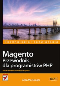 Magento. Przewodnik dla programistów PHP - Allan MacGregor - ebook