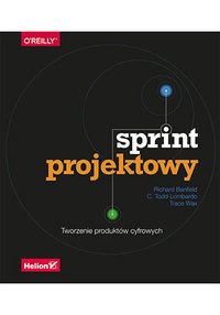 Sprint projektowy. Tworzenie produktów cyfrowych - Trace Wax - ebook