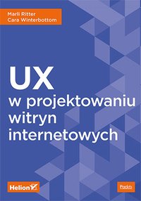 UX w projektowaniu witryn internetowych - Marli Ritter - ebook