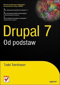 Drupal 7. Od podstaw - Todd Tomlinson - ebook