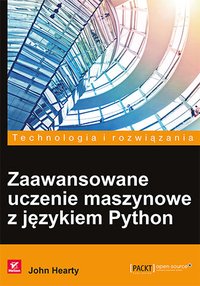 Zaawansowane uczenie maszynowe z językiem Python - John Hearty - ebook