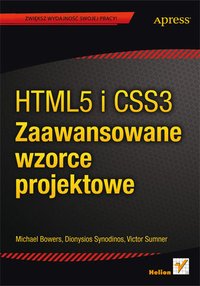 HTML5 i CSS3. Zaawansowane wzorce projektowe - Michael Bowers - ebook