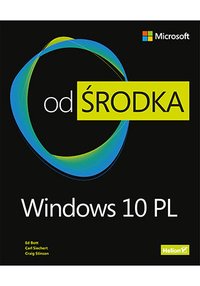 Windows 10 PL. Od środka - Ed Bott - ebook