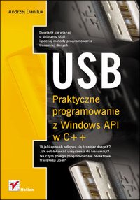 USB. Praktyczne programowanie z Windows API w C++ - Andrzej Daniluk - ebook