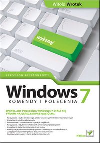 Windows 7. Komendy i polecenia. Leksykon kieszonkowy - Witold Wrotek - ebook