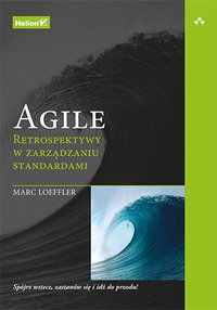 Agile. Retrospektywy w zarządzaniu standardami - Marc Loeffler - ebook