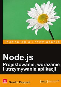 Node.js. Projektowanie, wdrażanie i utrzymywanie aplikacji - Sandro Pasquali - ebook