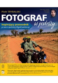 Fotograf w podróży - Piotr Trybalski - ebook