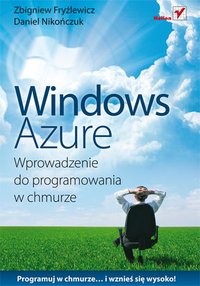 Windows Azure. Wprowadzenie do programowania w chmurze - Zbigniew Fryźlewicz - ebook