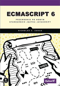 ECMAScript 6. Przewodnik po nowym standardzie języka JavaScript - Nicholas C. Zakas - ebook